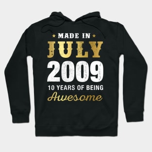 Made in July 2009 10 Years Of Being Awesome Hoodie